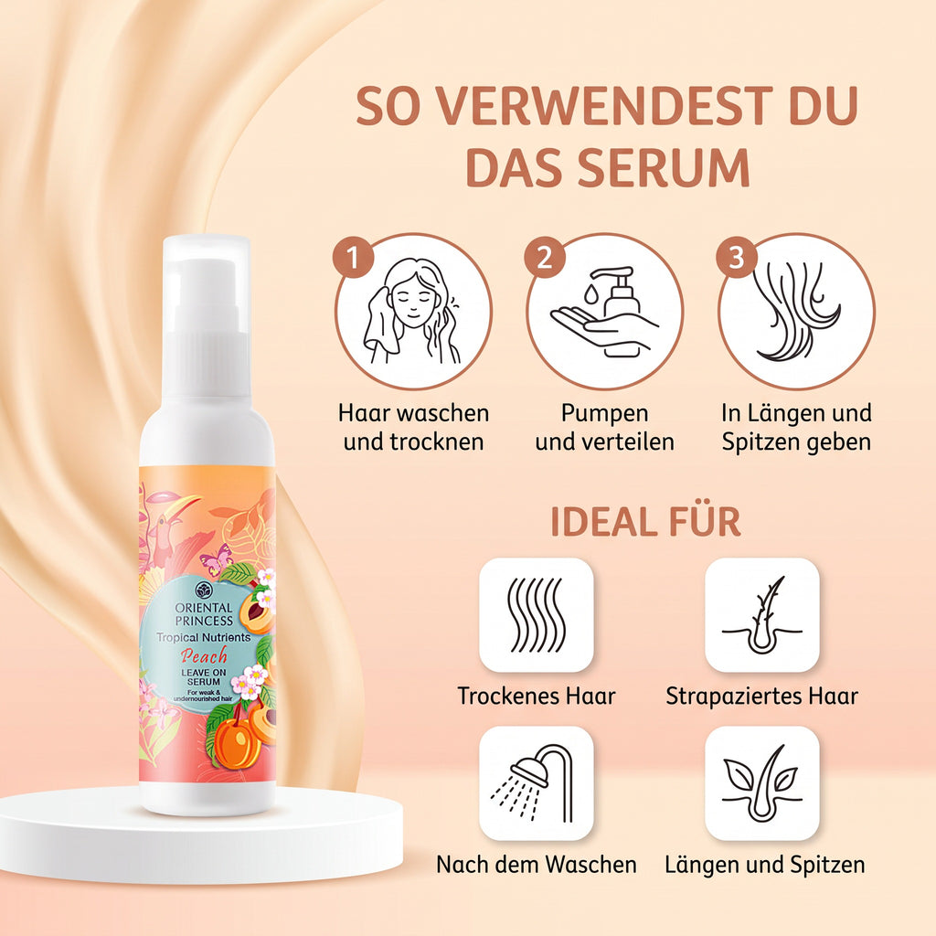 Oriental Princess Tropical Nutrients Peach Leave-on Serum 95 ml | So verwendest du