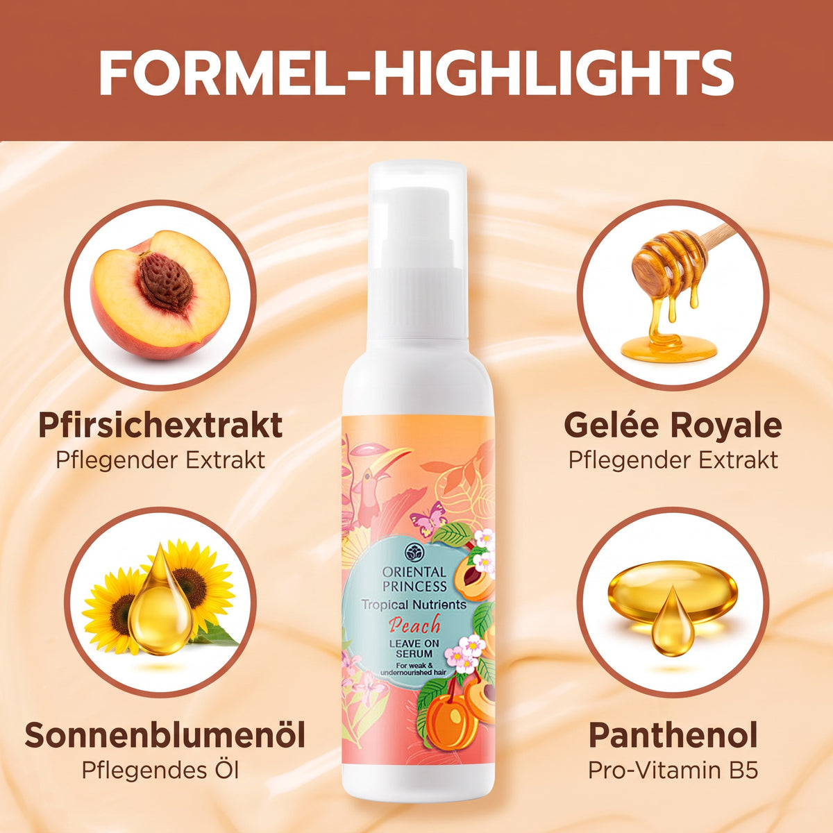 Oriental Princess Tropical Nutrients Peach Leave-on Serum 95 ml | Formel-Highlights