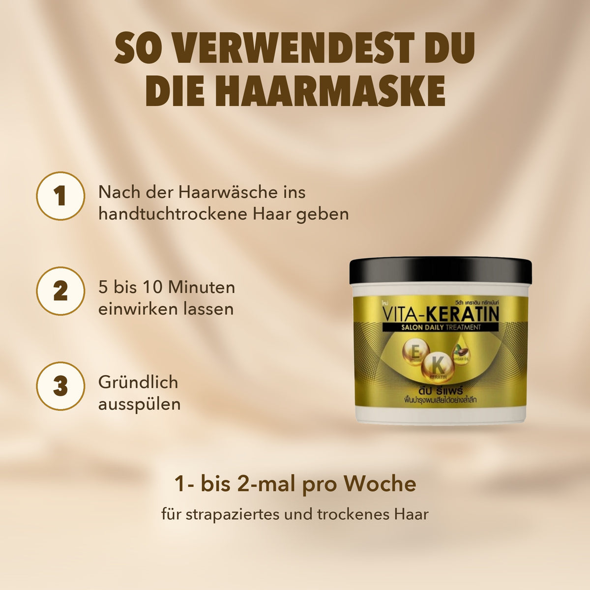 How to use the Vita-Keratin hair mask: apply to towel-dried hair after washing, leave on for 5 to 10 minutes, rinse thoroughly